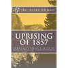 Uprising of 1857: Some Facts about Failure of Indian War of Independence - Paperback