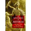 The Mysteries of Mithras: The Pagan Belief That Shaped the Christian World - Paperback