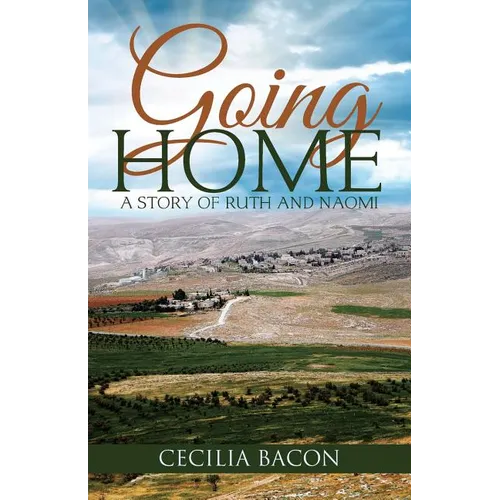 Going Home: A Story of Ruth and Naomi - Paperback