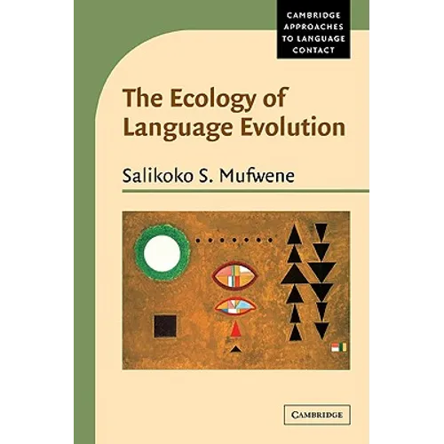 The Ecology of Language Evolution - Paperback
