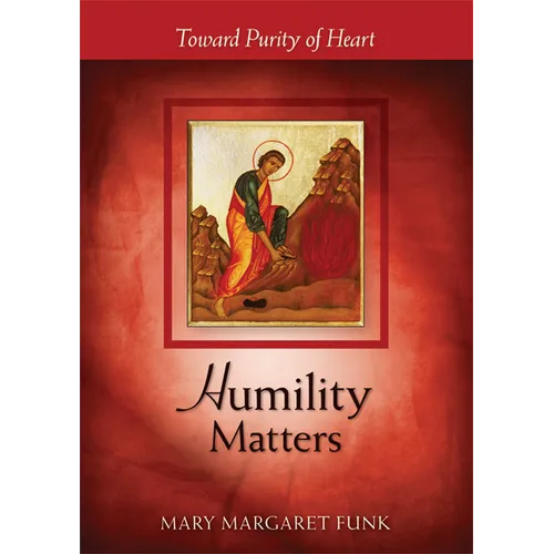 Humility Matters: Toward Purity of Heart - Paperback