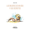 Las mujeres de mi vida y sus secretos - Paperback