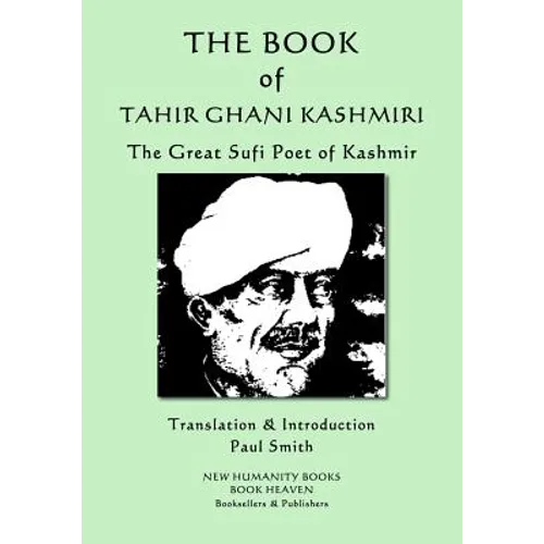 The Book of Tahir Ghani Kashmiri: The Great Sufi Poet of Kashmir - Paperback