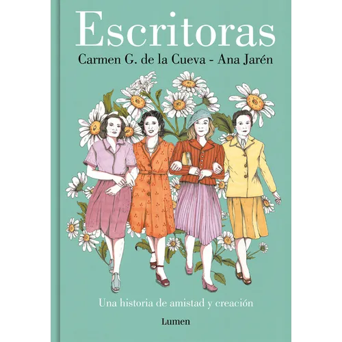 Escritoras: Una Historia de Amistad Y Creación / Women Writers: A Story of Friendship and Creation - Hardcover