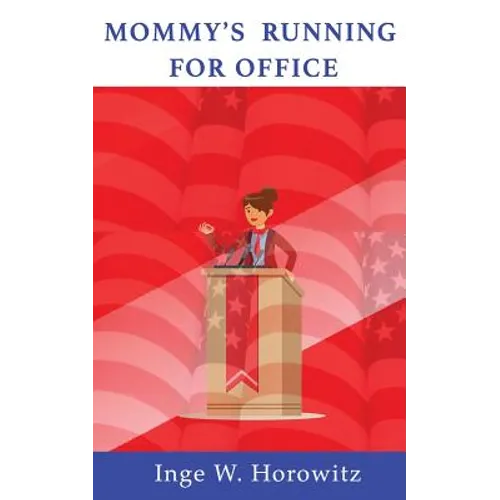 Mommy's Running for Office - Paperback