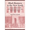 Black Business in the New South: A Social History of the NC Mutual Life Insurance Company - Paperback