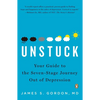 Unstuck: Your Guide to the Seven-Stage Journey Out of Depression - Paperback