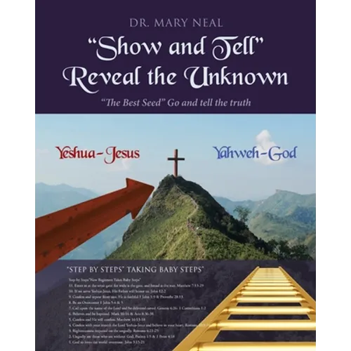 "Show and Tell" Reveal the Unknown: "The Best Seed" Go and tell the truth - Paperback