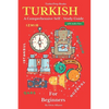 Turkish for Beginners: A Comprehensive Self-Study Course - Paperback