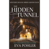 The Hidden Tunnel - Hardcover