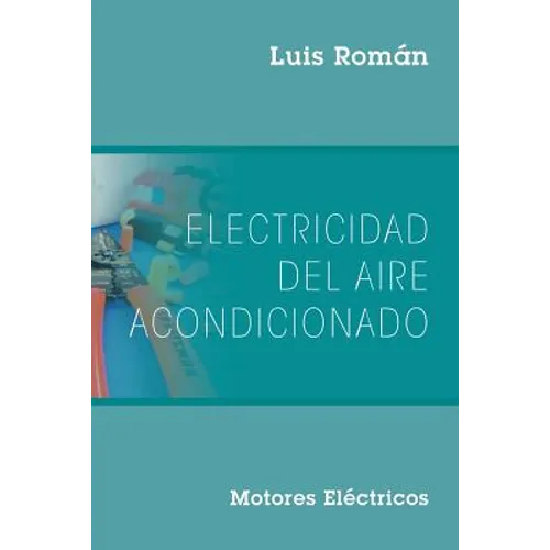 Electricidad del Aire Acondicionado: Motores Electricos - Paperback