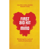 First Aid Kit for the Mind: Breaking the Cycle of Habitual Behaviours - Paperback