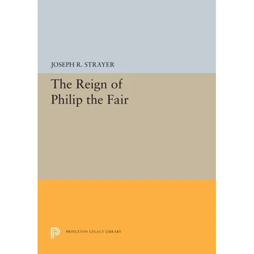 The Reign of Philip the Fair - Paperback
