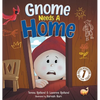 Gnome Needs a Home: A Children's Book about Family, Friendship, and Belonging for Kids 3-7 - Hardcover