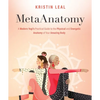 Metaanatomy: A Modern Yogi's Practical Guide to the Physical and Energetic Anatomy of Your Amazing Body - Paperback