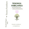 Tesoros Familiares: Cuentos Sistemicos Y Terapeuticos Cuando Las Historias de Los Ancestros Se Transforman En Herramientas de Vida - Paperback