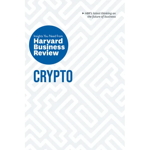 Crypto: The Insights You Need from Harvard Business Review - Paperback