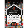 Becoming a Just Church: Cultivating Communities of God's Shalom - Paperback