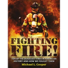 Fighting Fire!: Ten of the Deadliest Fires in American History and How We Fought Them - Paperback