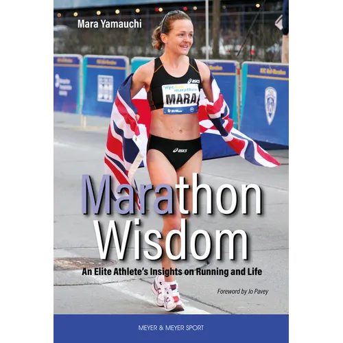 Marathon Wisdom: An Elite Athlete's Insights on Running and Life - Paperback