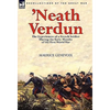 'Neath Verdun: the Experiences of a French Soldier During the Early Months of the First World War - Hardcover
