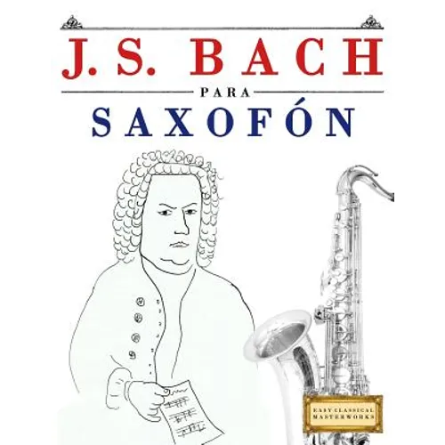 J. S. Bach Para Saxof - Paperback