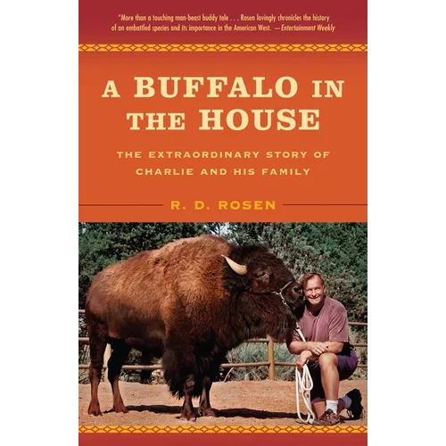 A Buffalo in the House: The Extraordinary Story of Charlie and His Family - Paperback