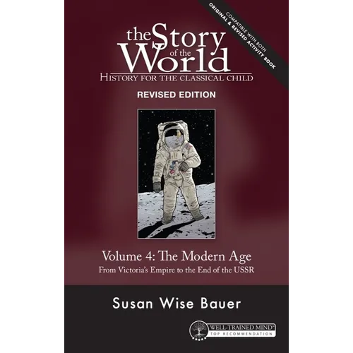 Story of the World, Vol. 4 Revised Edition: History for the Classical Child: The Modern Age - Hardcover