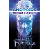 Androids and the Gods - Paperback
