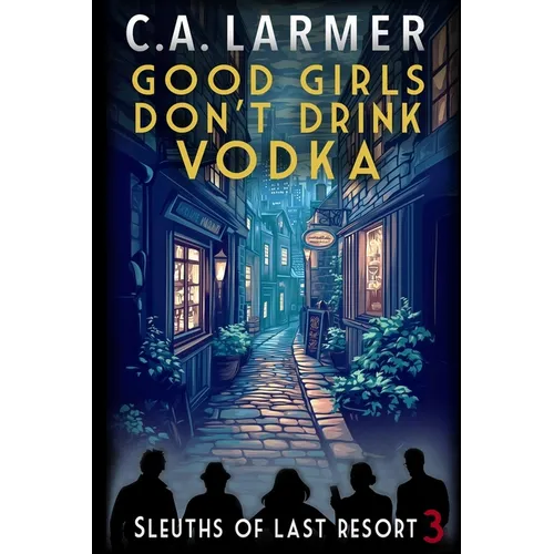 Good Girls Don't Drink Vodka - Paperback