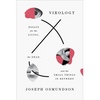 Virology: Essays for the Living, the Dead, and the Small Things in Between - Paperback