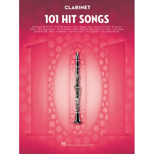 101 Hit Songs for Clarinet - Clarinet Music Book with Collection of Famous Songs - Clarinet Book with Instrumental Versions of Familiar Songs - Paperback