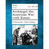 Archangel the American War with Russia - Paperback