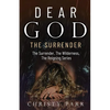 Dear God: The Surrender - Paperback