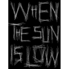 When the Sun Is Low-The Shadows Are Long - Paperback