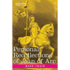 Personal Recollections of Joan of Arc: by the Sieur Louis de Conte - Paperback