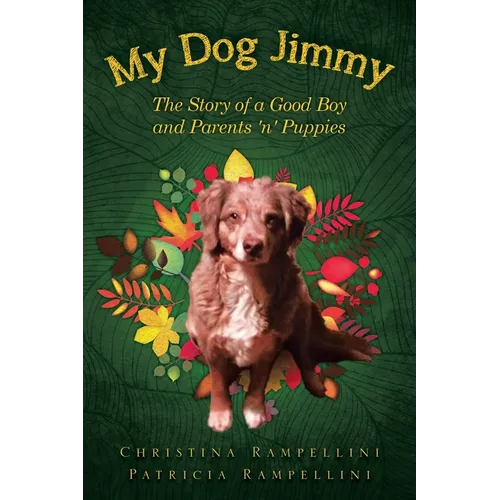 My Dog Jimmy: The Story of a Good Boy and Parents 'n' Puppies - Paperback