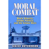 Moral Combat: Black Atheists, Gender Politics, and the Values Wars - Paperback