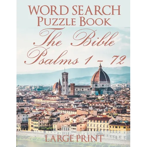 Word Search Puzzle Book The Bible Psalms 1-72: Florence - Paperback