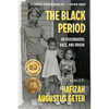 The Black Period: On Personhood, Race, and Origin - Paperback
