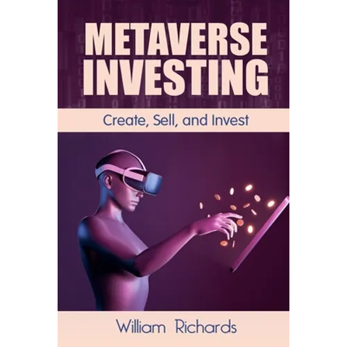 Metaverse Investing: Createe, Sell and Invest - Paperback