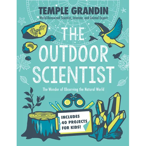 The Outdoor Scientist: The Wonder of Observing the Natural World - Hardcover