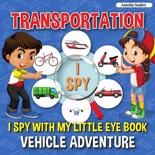 Transportation I Spy: I Spy with My Little Eye Book, Vehicle Adventure for Kids Ages 2-5, Toddlers and Preschoolers - Paperback
