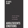 Adolescents Emotions - Paperback