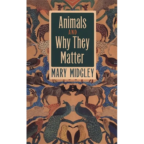Animals and Why They Matter - Paperback