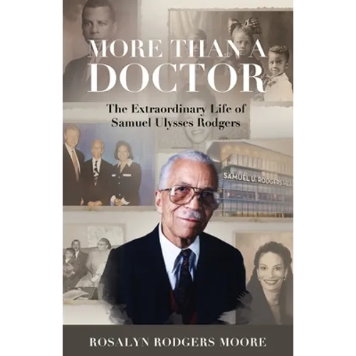More Than a Doctor: The Extraordinary Life of Samuel Ulysses Rodgers - Paperback