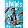 You Can't Be Serious - Hardcover