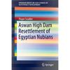 Aswan High Dam Resettlement of Egyptian Nubians - Paperback