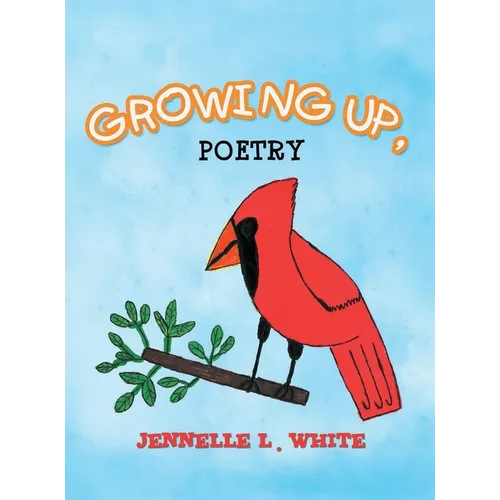 Growing Up, Poetry - Hardcover