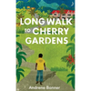 Long Walk to Cherry Gardens - Paperback